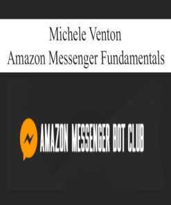 Michele Venton – Amazon Messenger Fundamentals | Available Now !