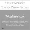 Andrew Monheim – Youtube Passive Income | Available Now !