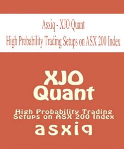 Asxiq – XJO Quant – High Probability Trading Setups on ASX 200 Index | Available Now !