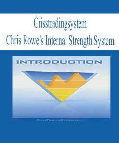 Crisstradingsystem – Chris Rowe’s Internal Strength System (Video & Manual 5.50 GB) | Available Now !