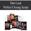 Dan Lock – Perfect Closing Script | Available Now !