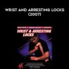 Wrist and Arresting Locks. Sang H. Kim (2007) | Available Now !