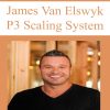 James Van Elswyk – P3 Scaling System | Available Now !