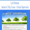 Lois Ehrmann – Intensive 2 Day Course: Clinical Supervision | Available Now !