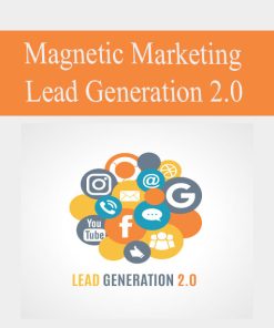 Magnetic Marketing – Lead Generation 2.0 | Available Now !
