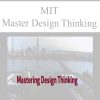 MIT – Master Design Thinking | Available Now !