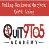 Mark Ling – Nick Torson and Max Sylvestre – Quit 9 to 5 Academy | Available Now !