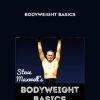 Steve Maxwell – Bodyweight Basics | Available Now !