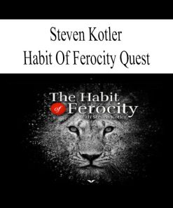 Steven Kotler – Habit Of Ferocity Quest | Available Now !