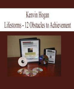 Kevin Hogan – Lifestorms – 12 Obstacles to Achievement | Available Now !