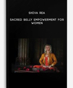 Shiva Rea – Sacred Belly Empowerment for Women | Available Now !