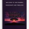 Welcome to the Powerful, Passionate and Fabulous | Available Now !