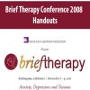 The Milton H. Erickson Foundation – Brief Therapy Conference 2008 – Handouts | Available Now !