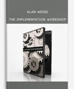 Alan Weiss – The Implementation Workshop | Available Now !