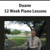 Duane – 52 Week Piano Lessons | Available Now !