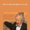 David R. Hawkins – How to See the Reality of Life | Available Now !
