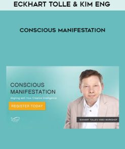 Eckhart Tolle & Kim Eng – Conscious Manifestation | Available Now !