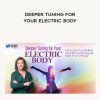 Eileen McKusick – Deeper Tuning for Your Electric Body | Available Now !