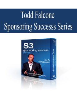 Todd Falcone – Sponsoring Success Series | Available Now !