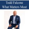 Todd Falcone – What Matters Most | Available Now !