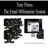 Tony Flores – The Email Millionaires System | Available Now !