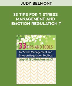 Judy Belmont – 33 Tips for t Stress Management and Emotion Regulation | Available Now !