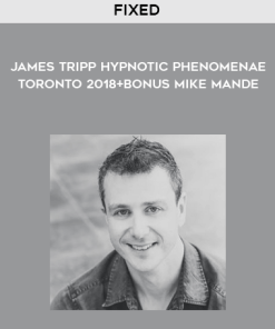 FIXED – James Tripp Hypnotic Phenomenae Toronto 2018+Bonus Mike Mande | Available Now !