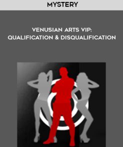 Mystery – Venusian Arts VIP Qualification & Disqualification | Available Now !