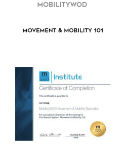 MobilityWOD – Movement & Mobility 101 | Available Now !