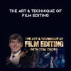 Tom Cross – The Art & Technique of Film Editing | Available Now !