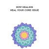 Elma Mayer – Now Healing – Heal your Core Issue | Available Now !