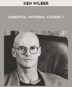 Ken Wilber – Essential Integral Course 1 | Available Now !