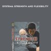 Kwan Lee – Systema Strength and Flexibility | Available Now !