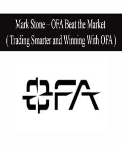 Mark Stone – OFA Beat the Market ( Trading Smarter and Winning With OFA ) | Available Now !