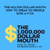 Min Liu – The Million Dollar Mouth How To Speak So People Give A F-CK | Available Now !