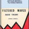 Arthur A.Merrill – Filtered Waves. Basic Theory | Available Now !