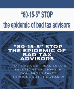 “80-15-5” STOP the epidemic of bad tax advisors that has cost real estate investors millions in dollars in taxes throughout the years! | Available Now !