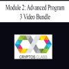 Module 2: Advanced Program – 3 Video Bundle | Available Now !