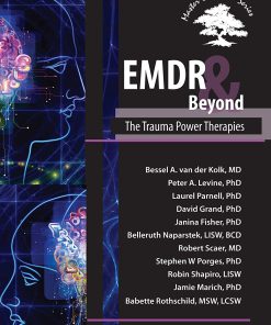 EMDR & Beyond: The Trauma Power Therapies – Janina Fisher , Bessel Van der Kolk & others | Available Now !