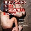 Shame and Self-Loathing in the Treatment of Trauma – Janina Fisher | Available Now !