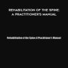 Rehabilitation of the Spine: A Practitioner’s Manual | Available Now !