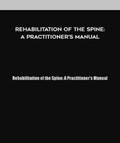 Rehabilitation of the Spine: A Practitioner’s Manual | Available Now !