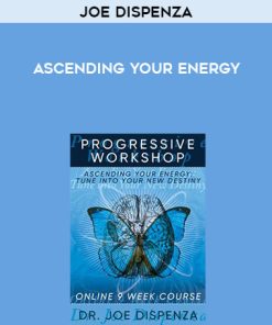 Joe Dispenza – Ascending Your Energy | Available Now !