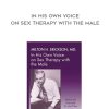Milton H. Erickson, MD – In His Own Voice on Sex Therapy with the Male | Available Now !