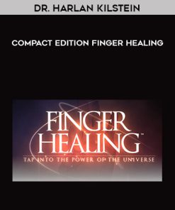 Dr. Harlan Kilstein – Compact Edition – Finger Healing | Available Now !