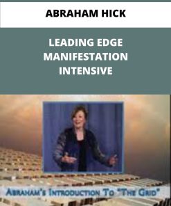 ABRAHAM HICK LEADING EDGE MANIFESTATION INTENSIVE