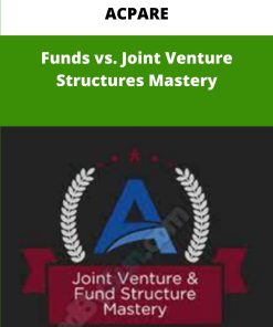 ACPARE Funds vs Joint Venture Structures Mastery
