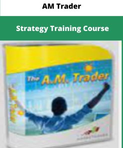 AM Trader Strategy Training Course