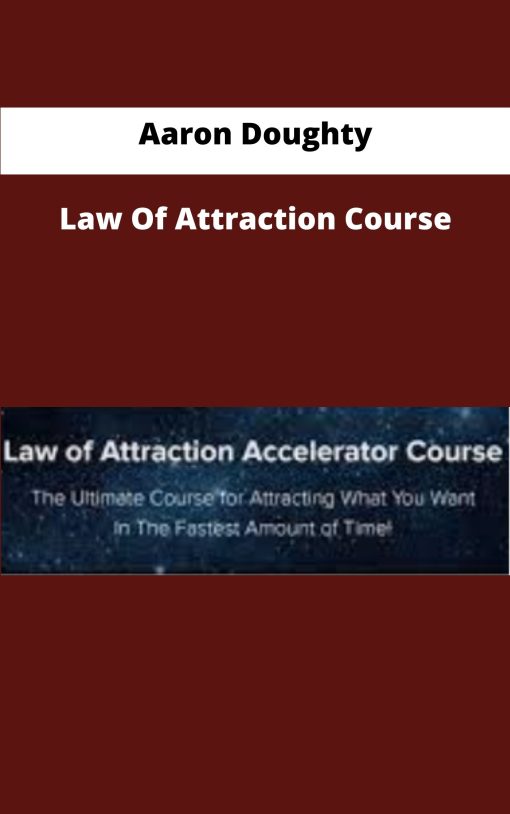 Aaron Doughty Law Of Attraction Course