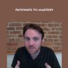 Aaron Fisher – Pathways to Mastery | Available Now !